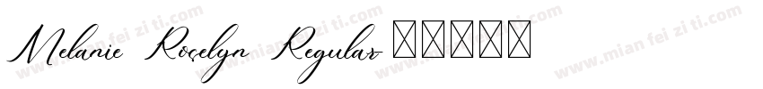 Melanie Roselyn Regular字体转换